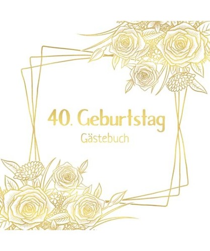 Geburtstag gästebuch zum - 40.,
